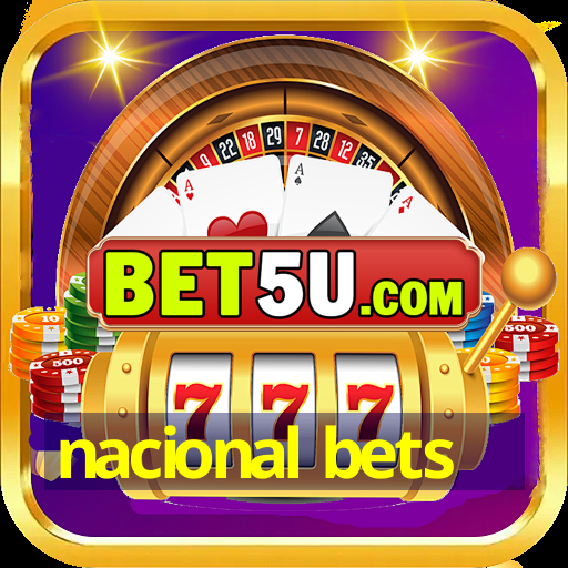 nacional bets